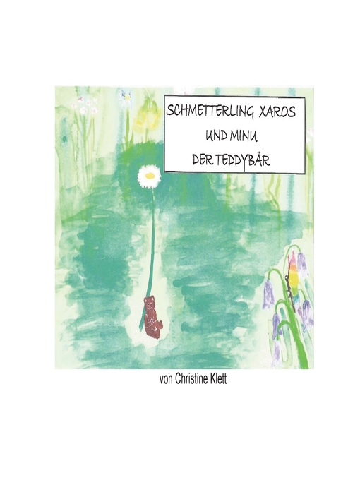 Cover image for Schmetterling Xaros und Minu der Teddybär
